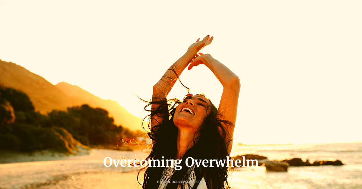 Learn to deal with overwhelm so you can enjoy life again
