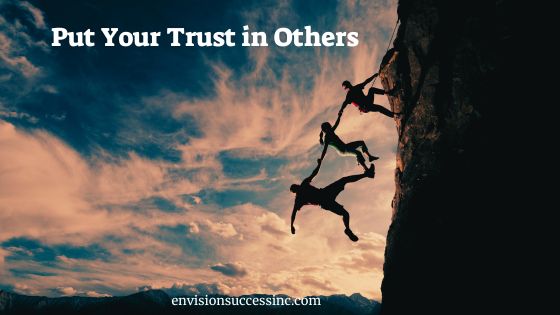 put your trust in others